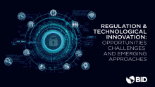 Regulation & Technological Innovation: Opportunities, Challenges and Emerging Approaches